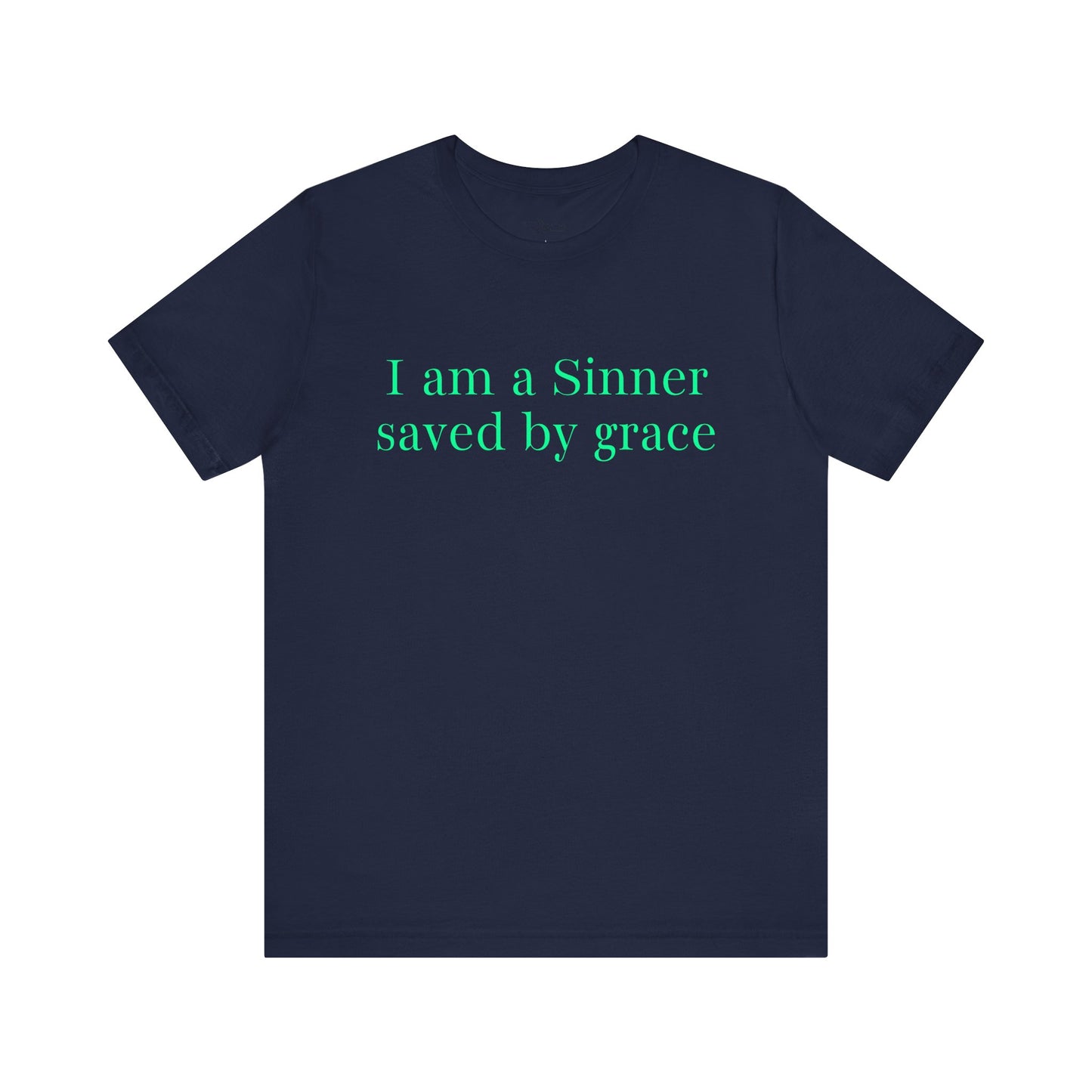 I Am A Sinner Saved By Grace Jersey Short Sleeve Tee