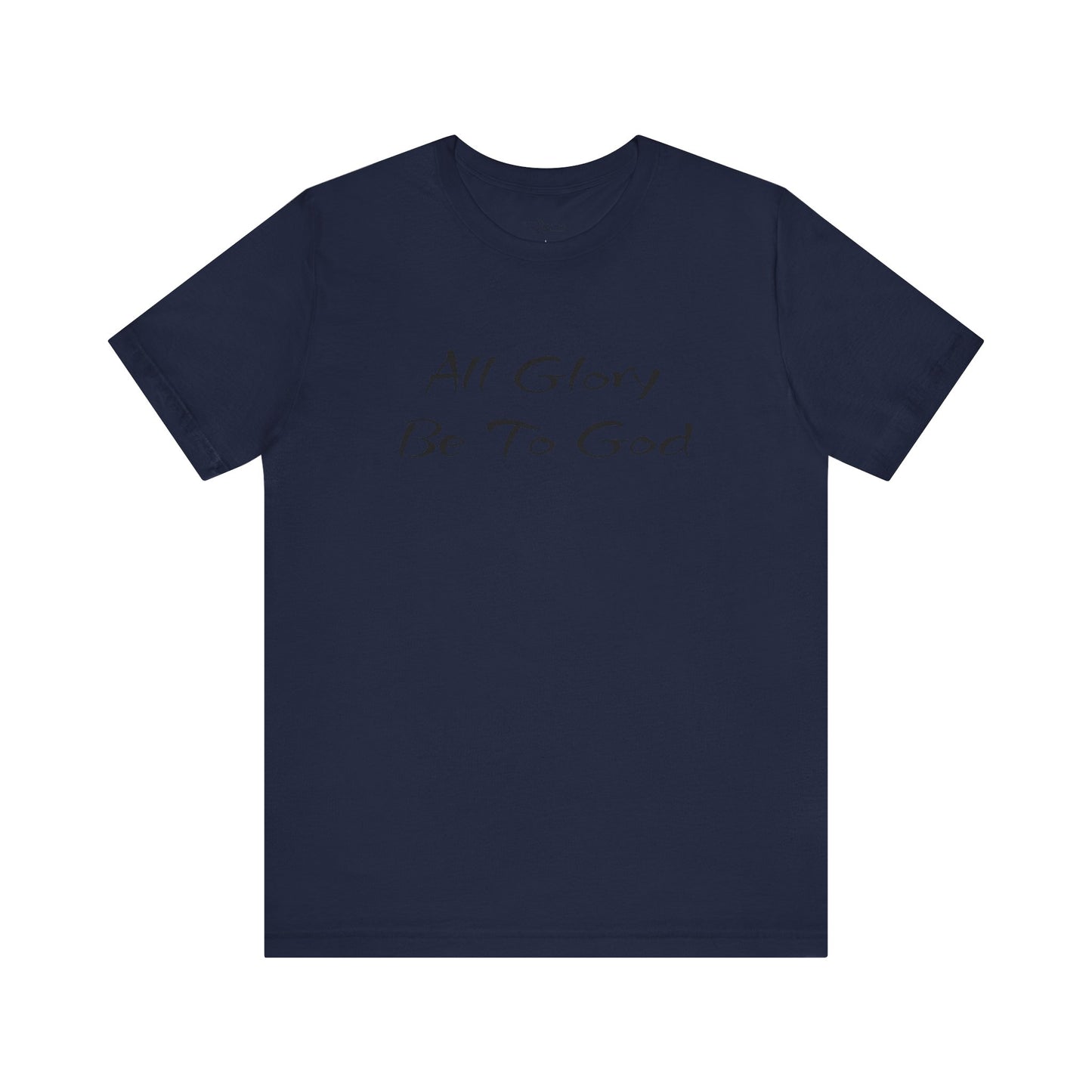 All Glory Be To God Jersey Short Sleeve Tee