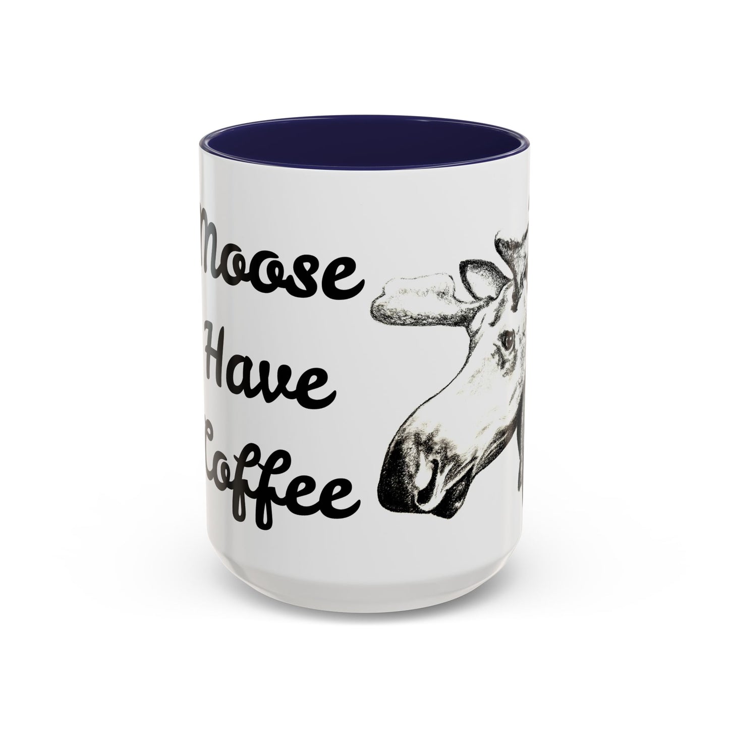 Moose Have Coffee  Accent Coffee Mug 15oz