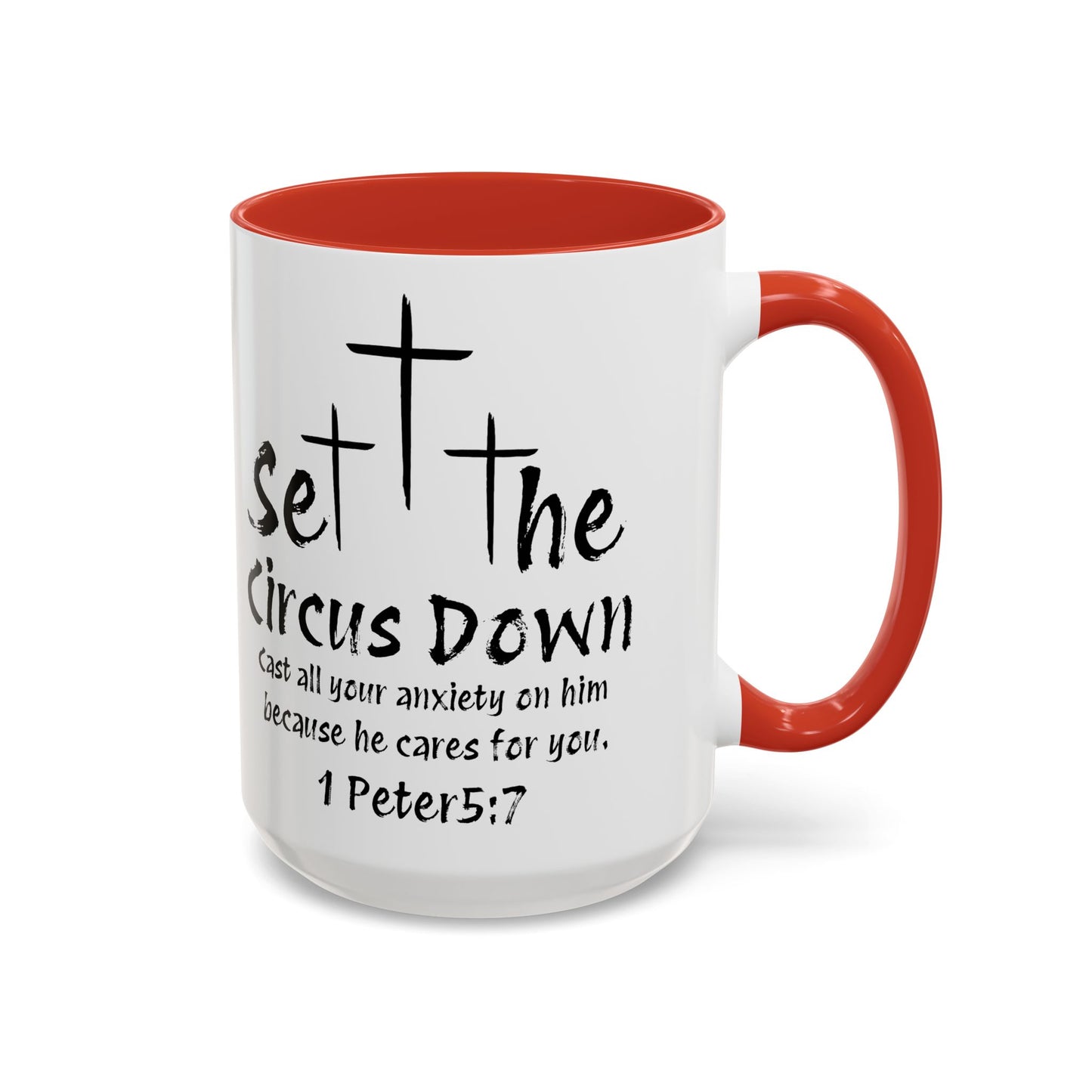 Set The Circus Down 1 Peter 5:7 Coffee Mug (11, 15oz)