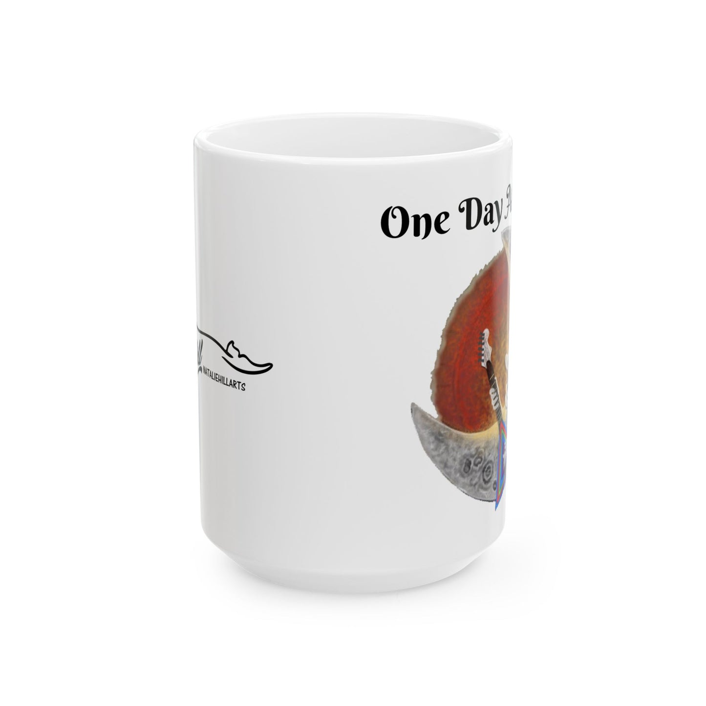 One Day At A Time Ceramic Mug,  15oz