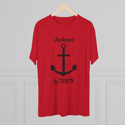 Anchored in Truth Unisex Tri-Blend Crew Tee