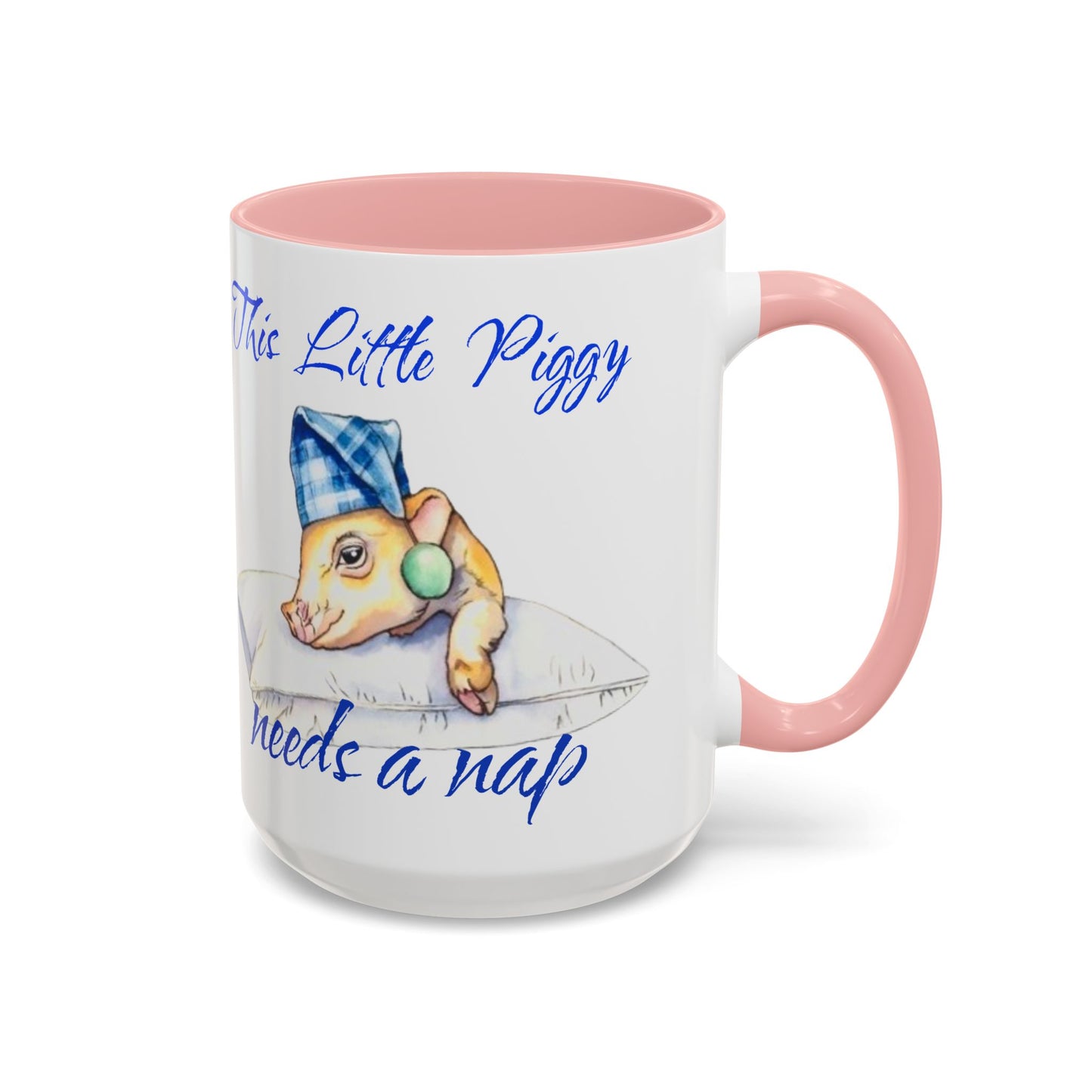 This Little Piggy needs a nap Accent Coffee Mug (11, 15oz)