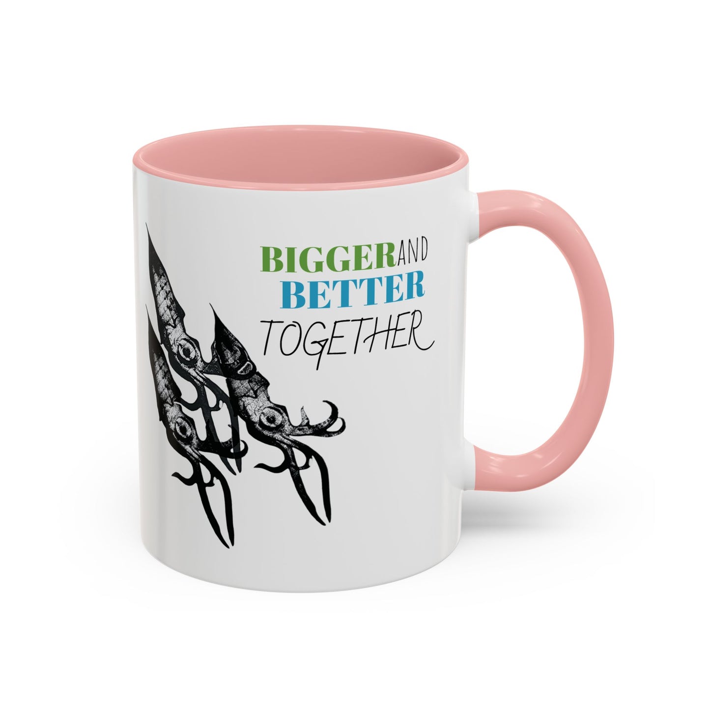 Squid Bigger and Better Together Accent Coffee Mug, 11oz