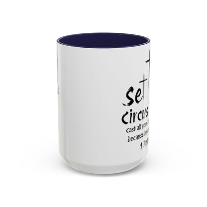 Set The Circus Down 1 Peter 5:7 Coffee Mug (11, 15oz)