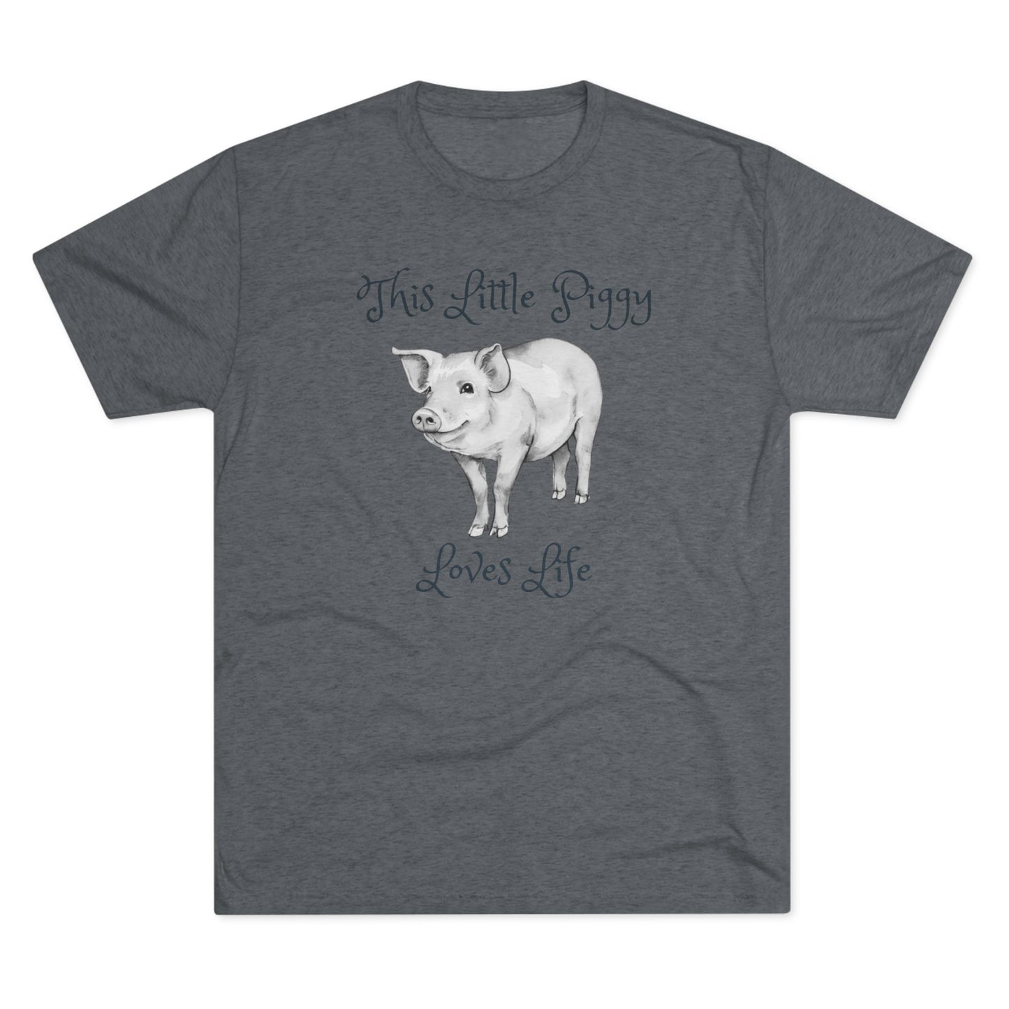 This Little Piggy Loves Life Unisex Tri-Blend Crew Tee