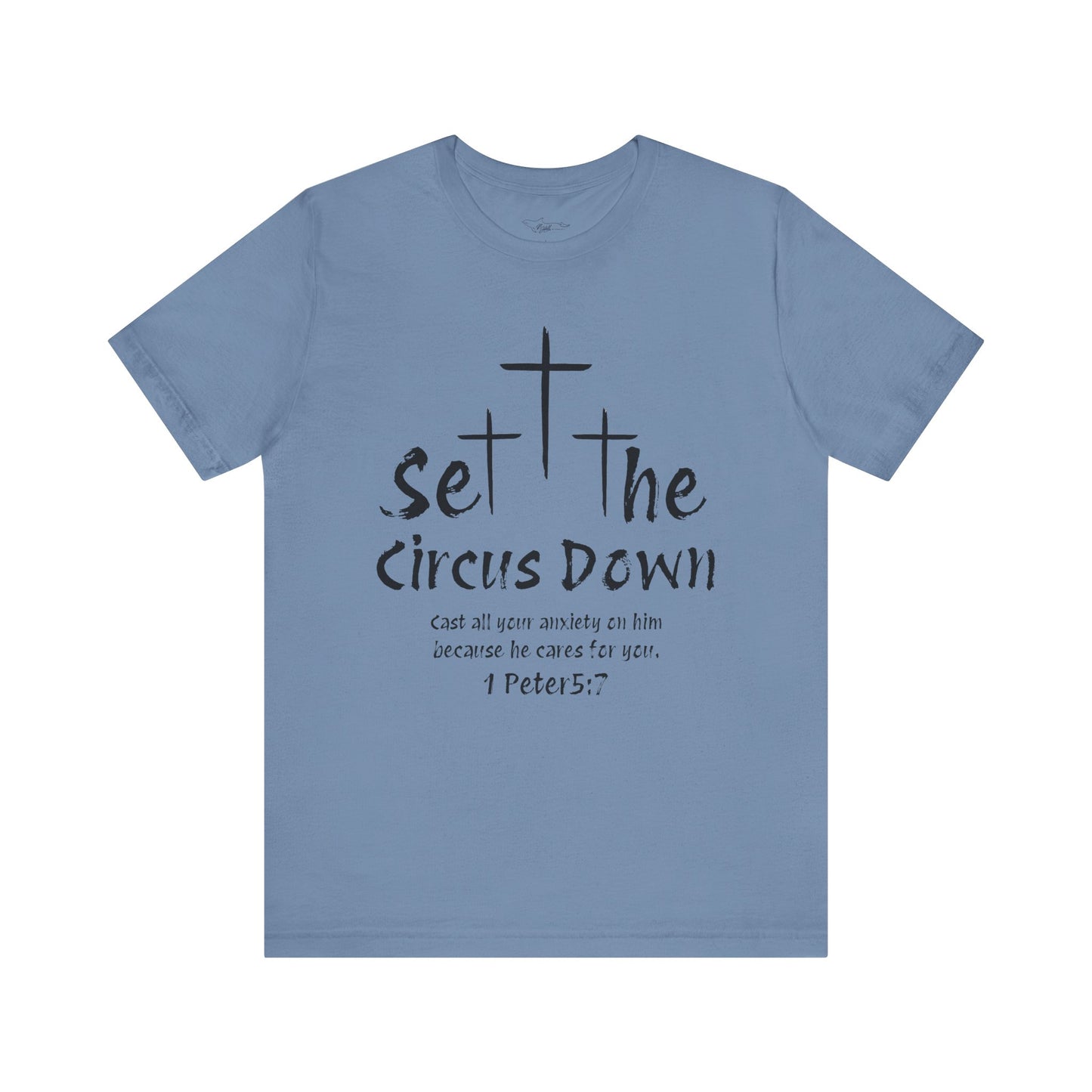 Set The Circus Down 1 Peter 5:7 Unisex Jersey Short Sleeve Tee