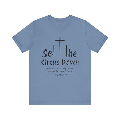 Set The Circus Down 1 Peter 5:7 Unisex Jersey Short Sleeve Tee