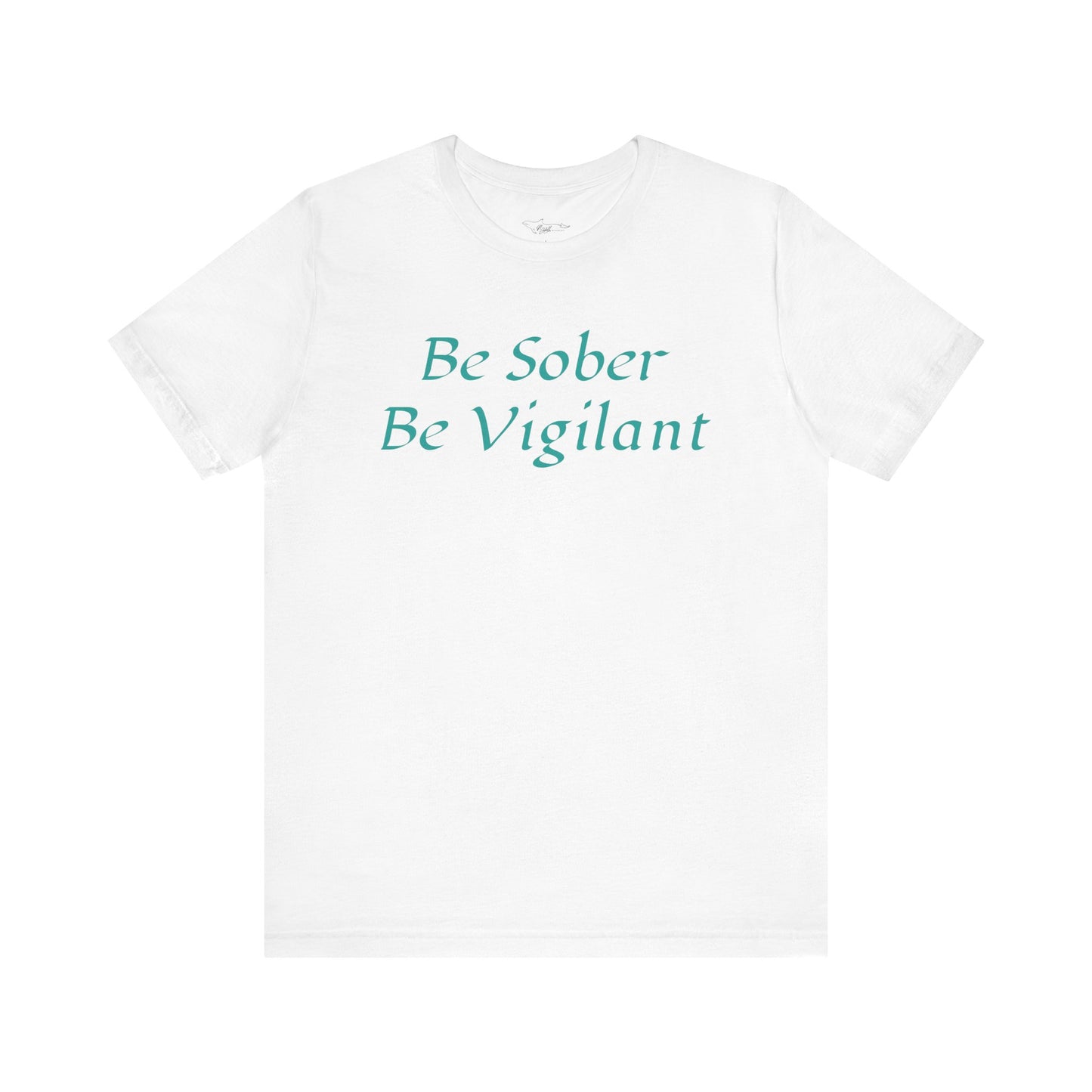 Be Sober, Be Vigilant Jersey Short Sleeve Tee