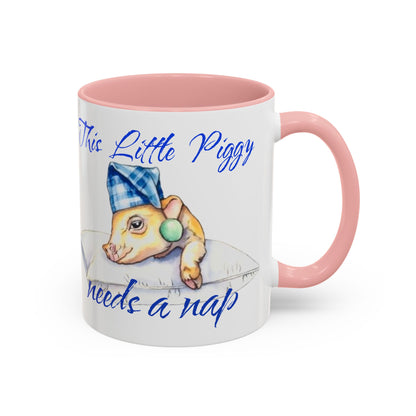 This Little Piggy needs a nap Accent Coffee Mug (11, 15oz)