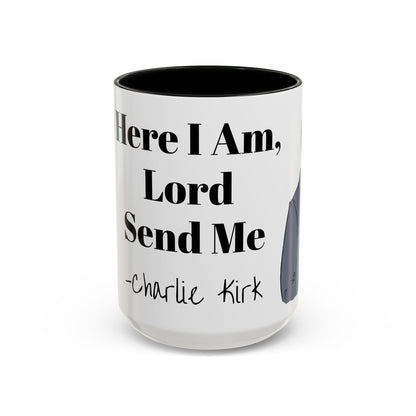 Here I Am, Lord Send Me- Charlie Kirk Accent Coffee Mug 15oz