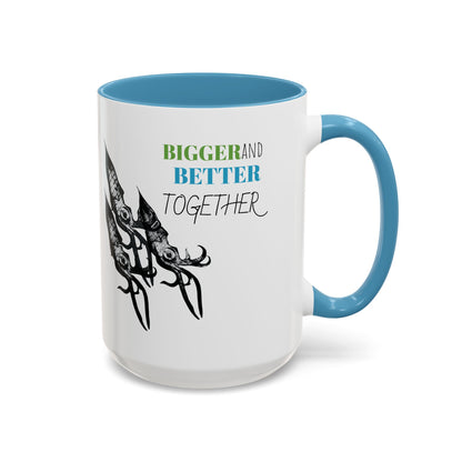 Squid Bigger and Better Together Accent Coffee Mug, 11oz