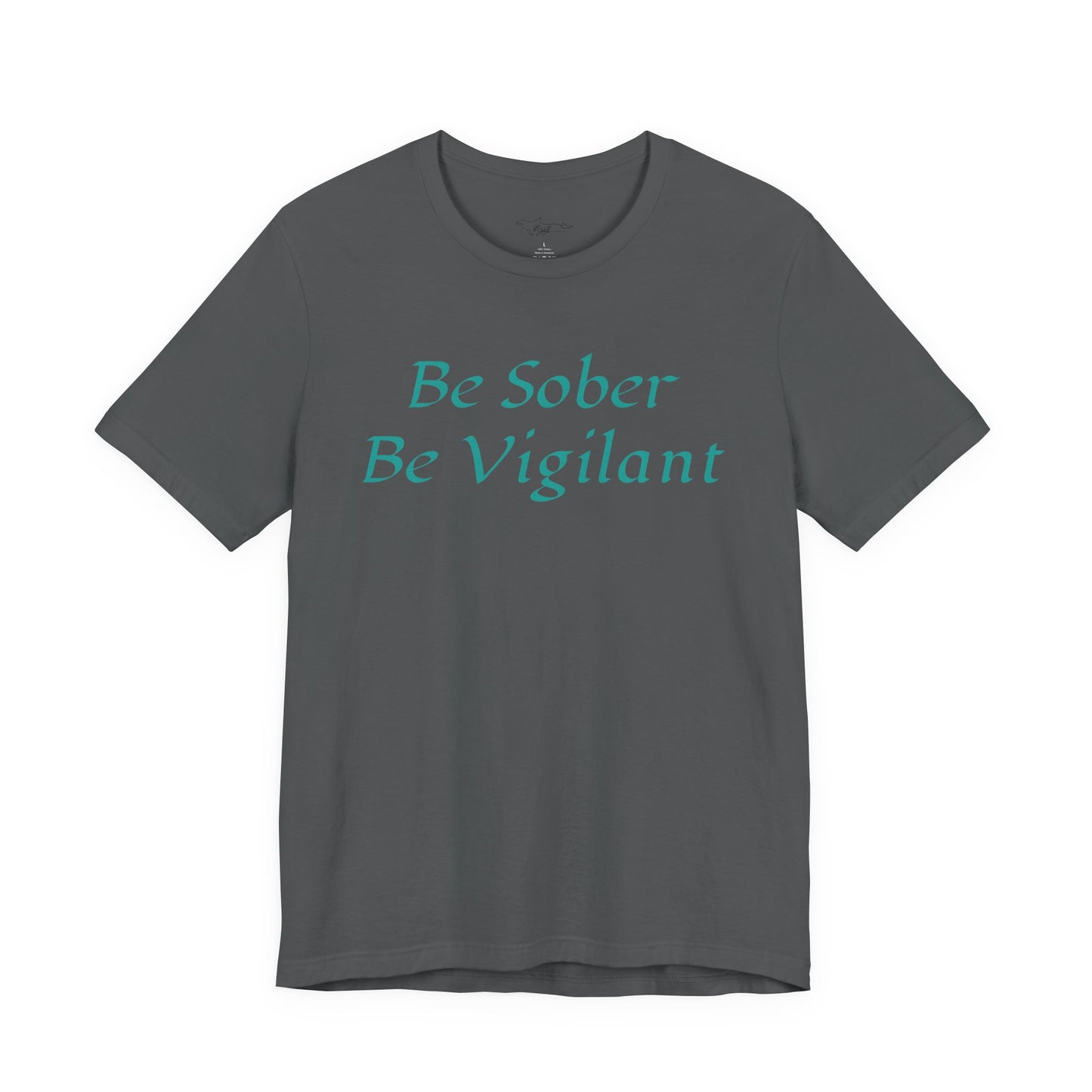 Be Sober, Be Vigilant Jersey Short Sleeve Tee