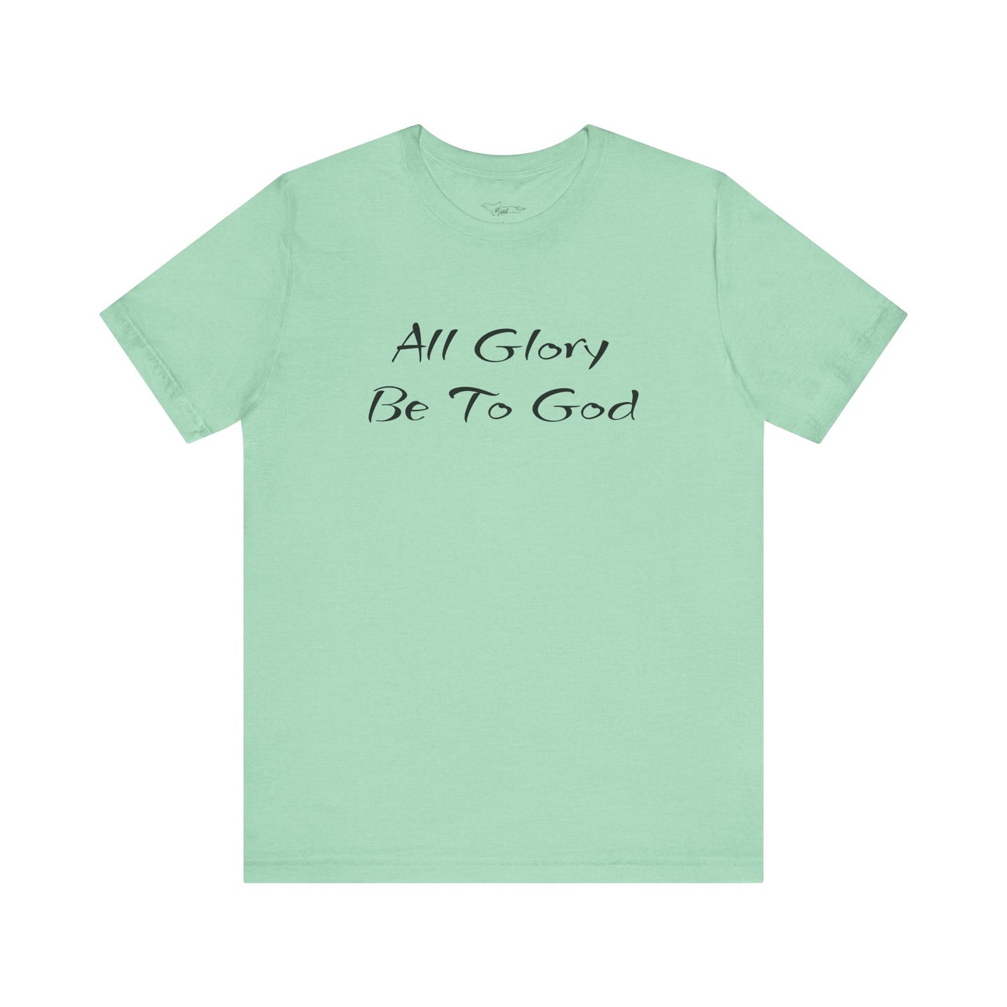 All Glory Be To God Jersey Short Sleeve Tee