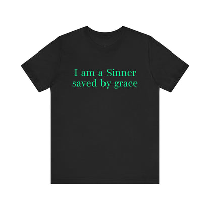 I Am A Sinner Saved By Grace Jersey Short Sleeve Tee