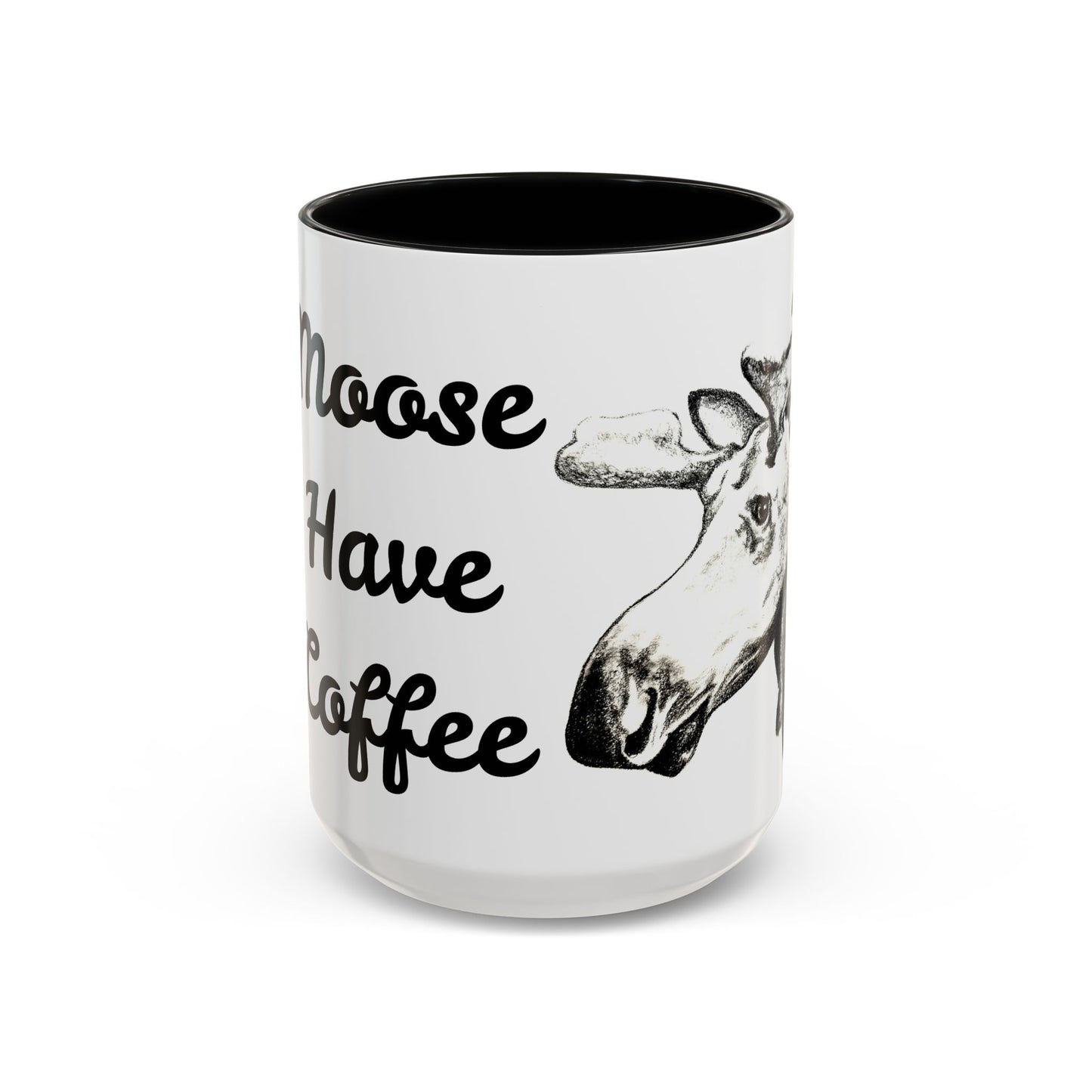 Moose Have Coffee  Accent Coffee Mug 15oz