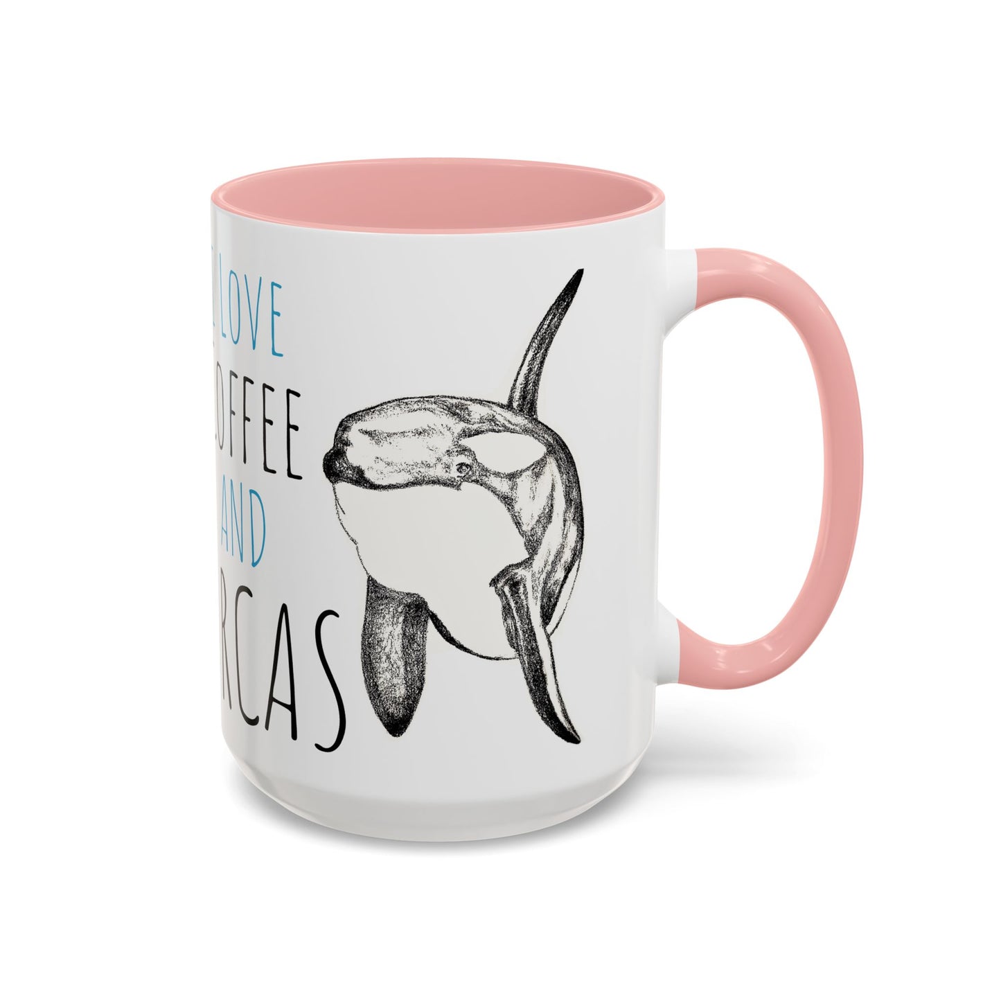 Copy of I Love Coffee and Orcas Accent Coffee Mug  15oz