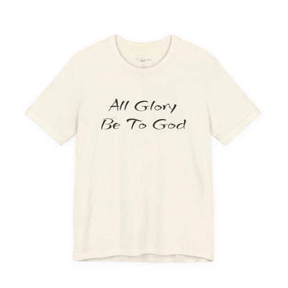 All Glory Be To God Jersey Short Sleeve Tee