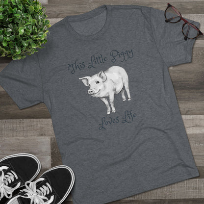This Little Piggy Loves Life Unisex Tri-Blend Crew Tee