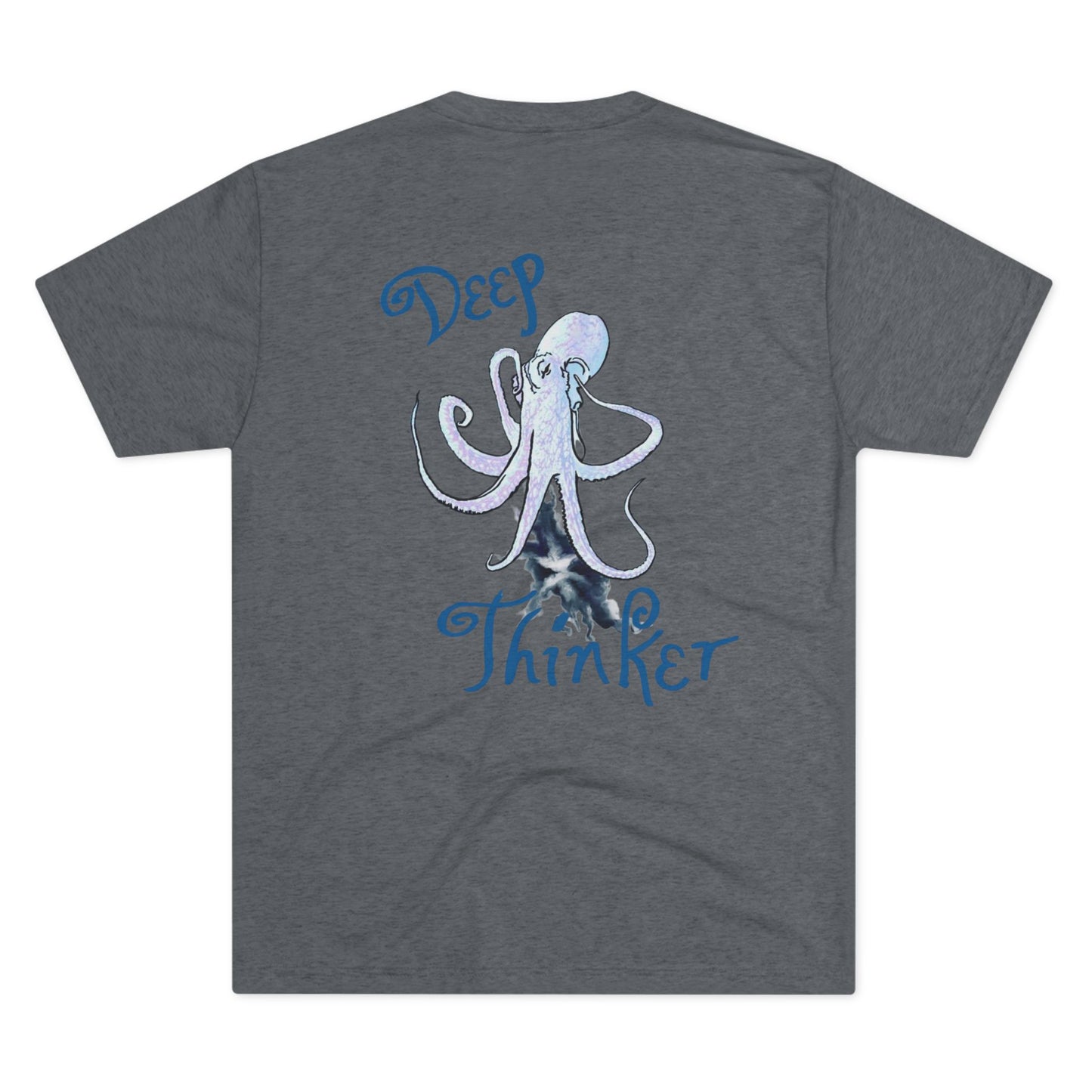 Deep Thinker Octopus Unisex Tri-Blend Back Print Crew Tee