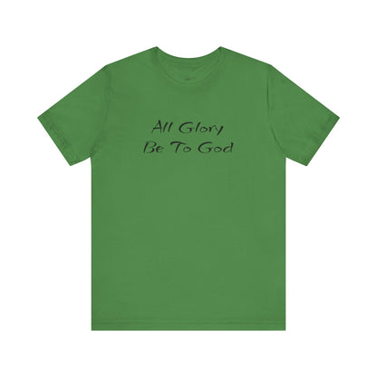 All Glory Be To God Jersey Short Sleeve Tee