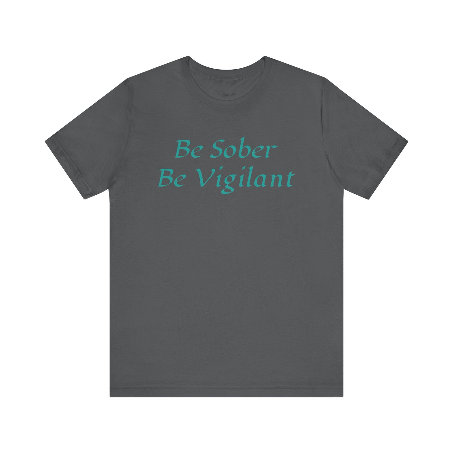 Be Sober, Be Vigilant Jersey Short Sleeve Tee