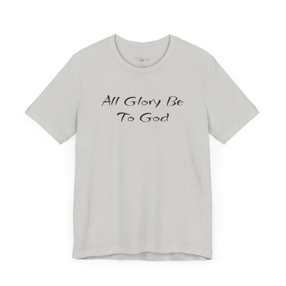 All Glory Be To God Jersey Short Sleeve Tee