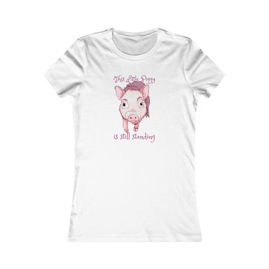 This Little Piggy is still standing Women's Favorite Tee