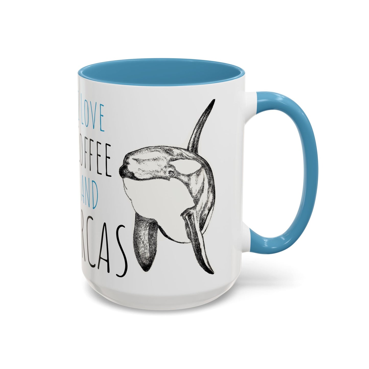 Copy of I Love Coffee and Orcas Accent Coffee Mug  15oz