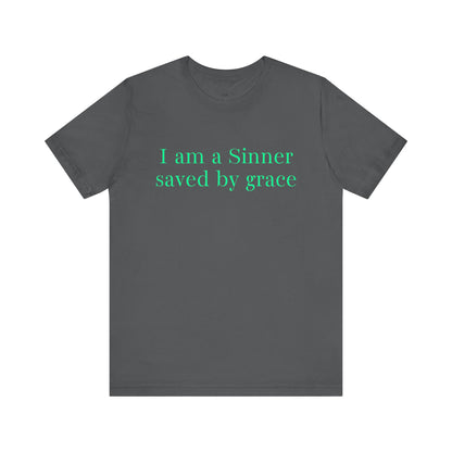 I Am A Sinner Saved By Grace Jersey Short Sleeve Tee