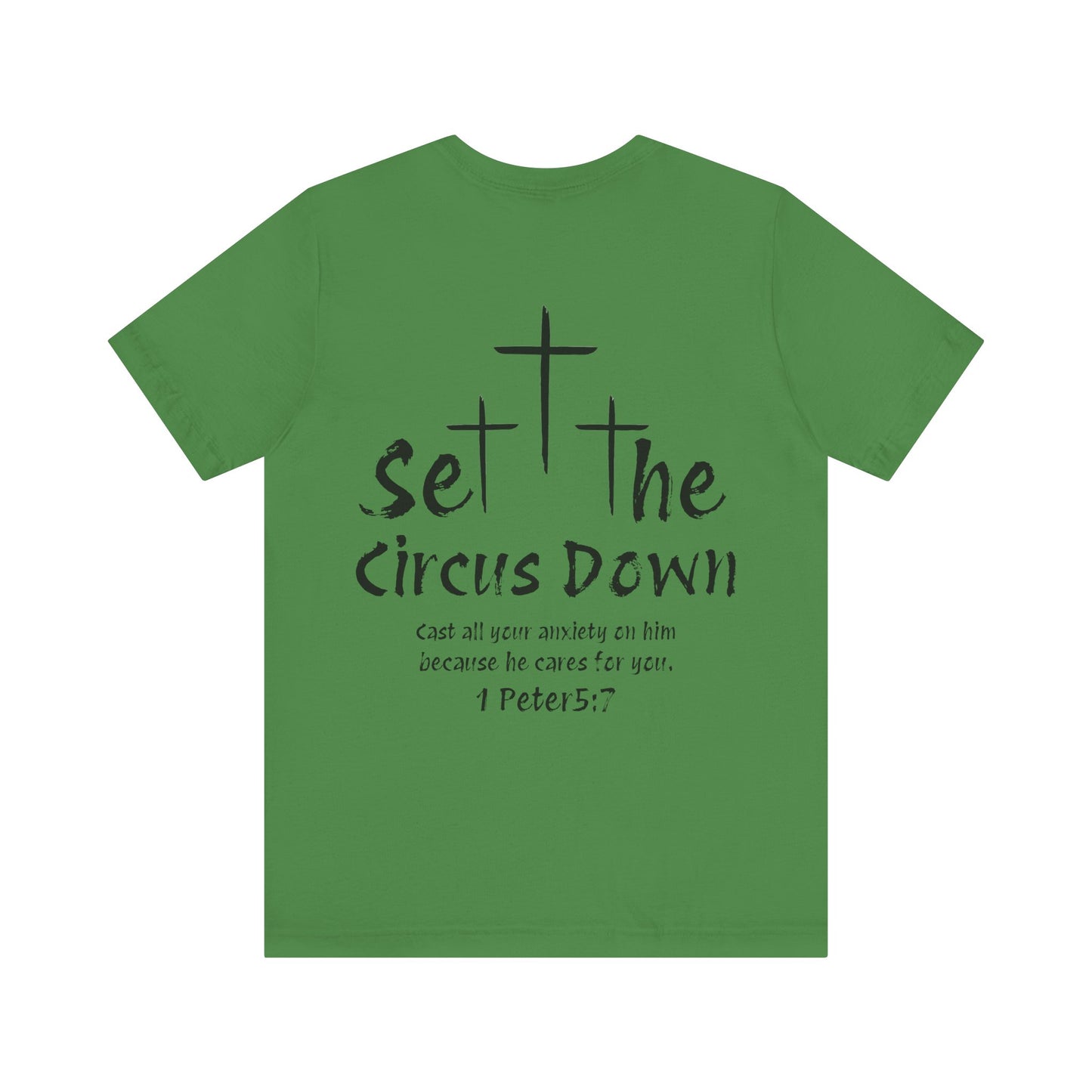 Set The Circus Down 1 Peter 5:7 Back Design Unisex Jersey Short Sleeve Tee