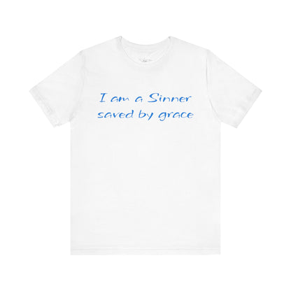 I Am A Sinner Saved By Grace Jersey Short Sleeve Tee