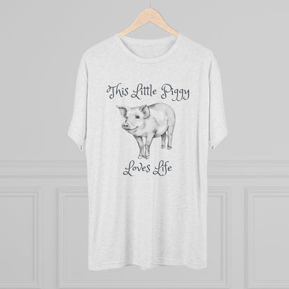 This Little Piggy Loves Life Unisex Tri-Blend Crew Tee