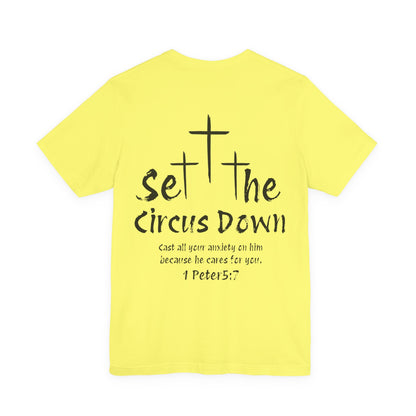 Set The Circus Down 1 Peter 5:7 Back Design Unisex Jersey Short Sleeve Tee