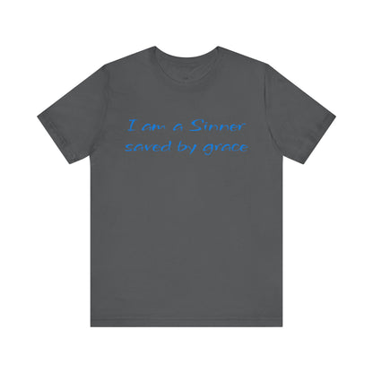 I Am A Sinner Saved By Grace Jersey Short Sleeve Tee