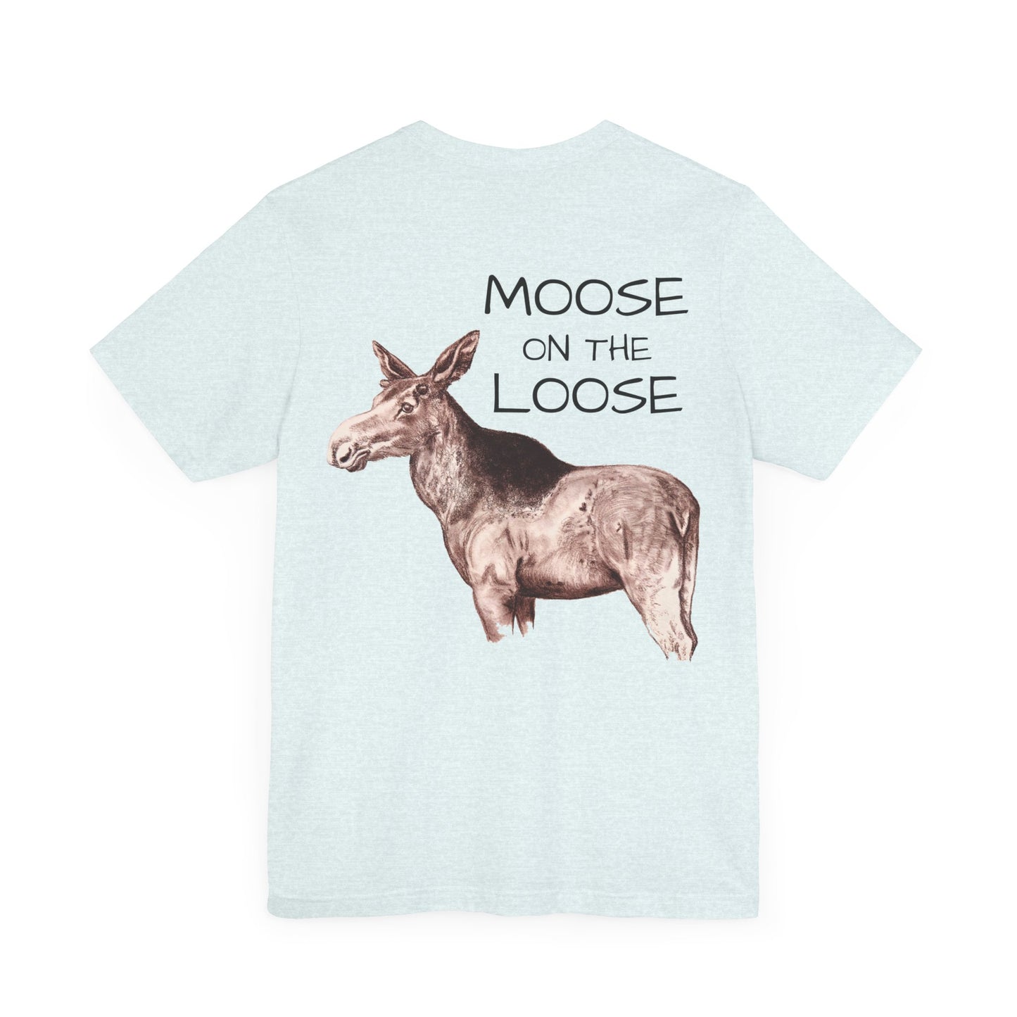 Moose On The Loose Unisex Jersey Short Sleeve Tee (Back Design)