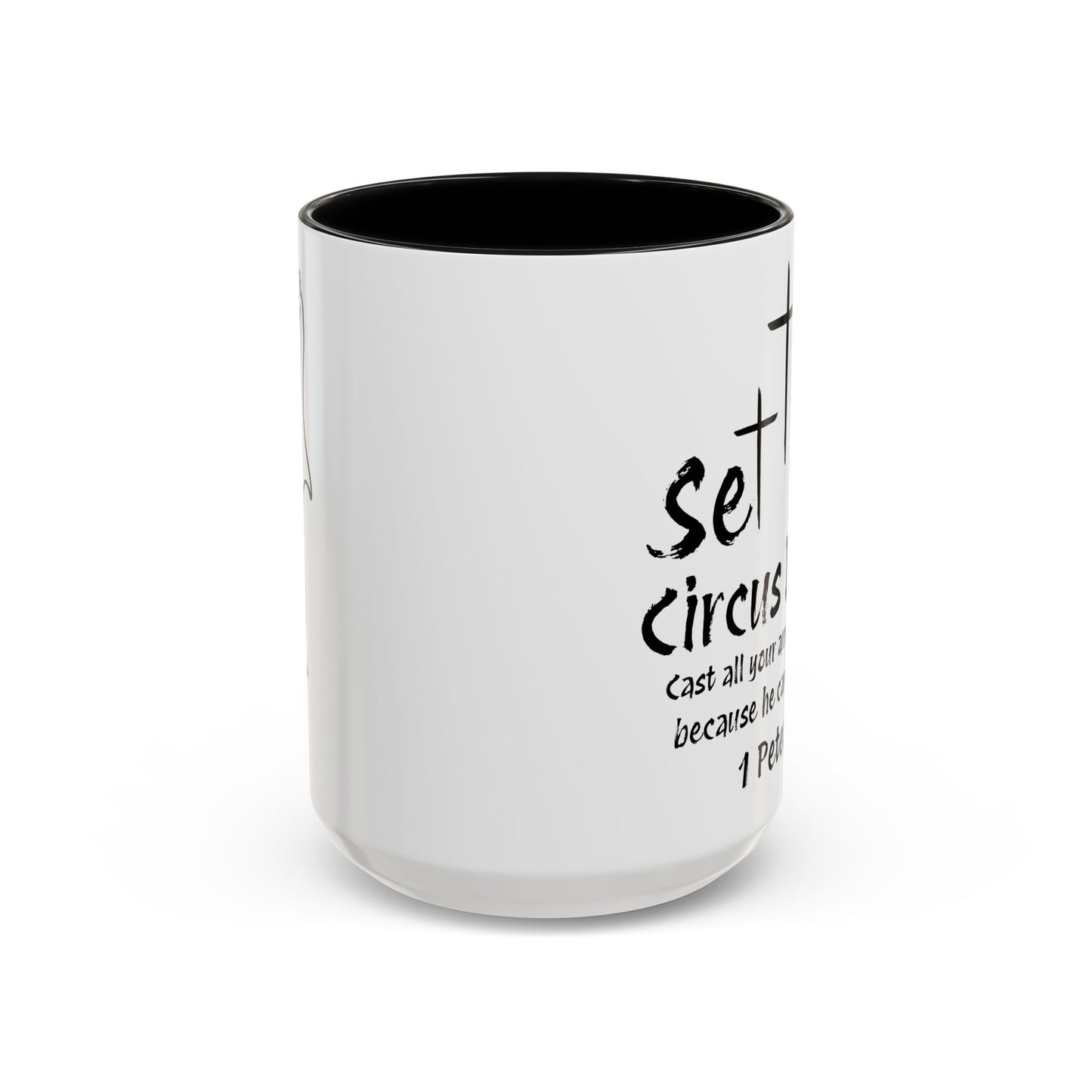 Set The Circus Down 1 Peter 5:7 Coffee Mug (11, 15oz)