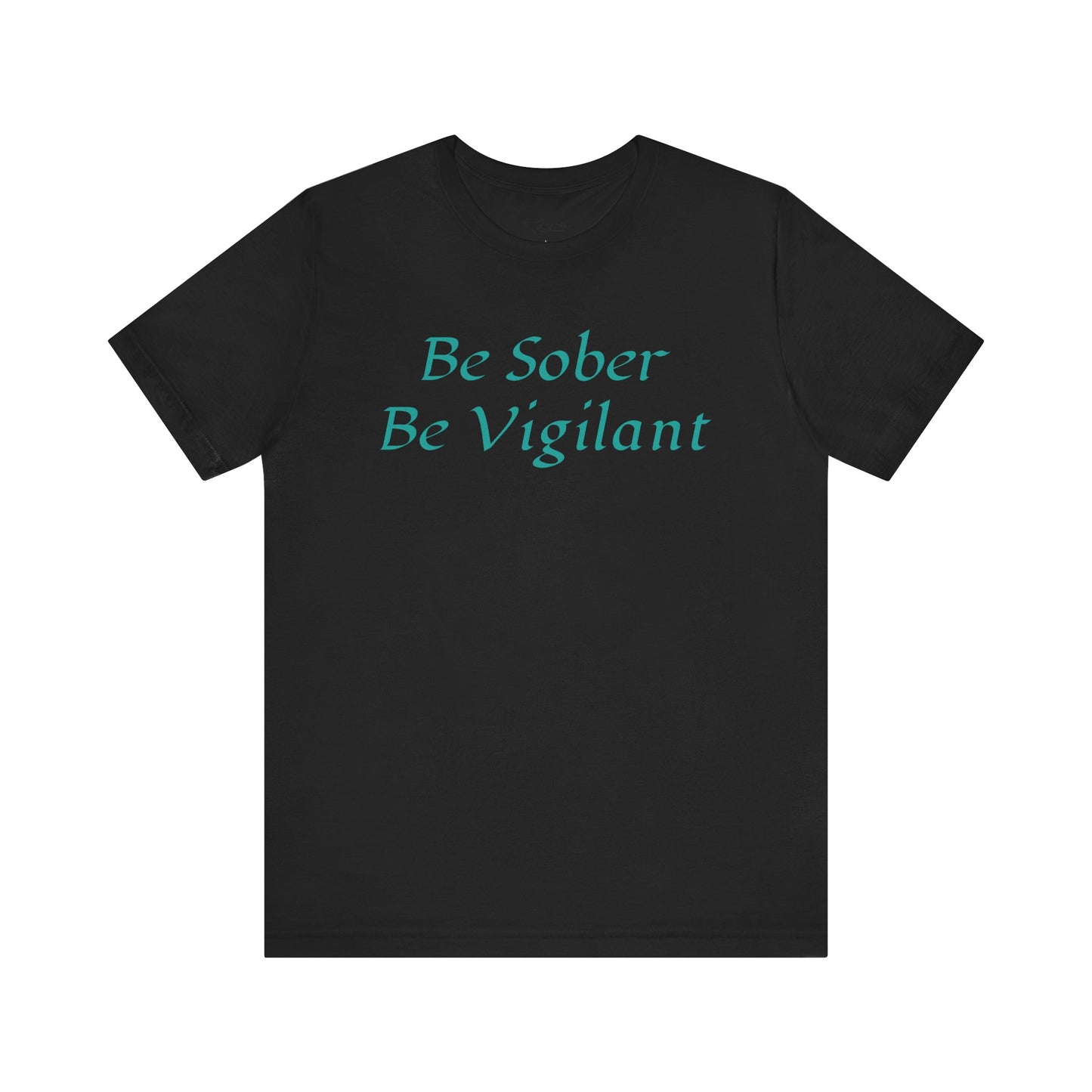 Be Sober, Be Vigilant Jersey Short Sleeve Tee