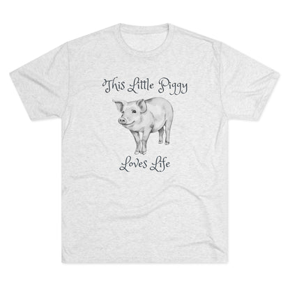 This Little Piggy Loves Life Unisex Tri-Blend Crew Tee