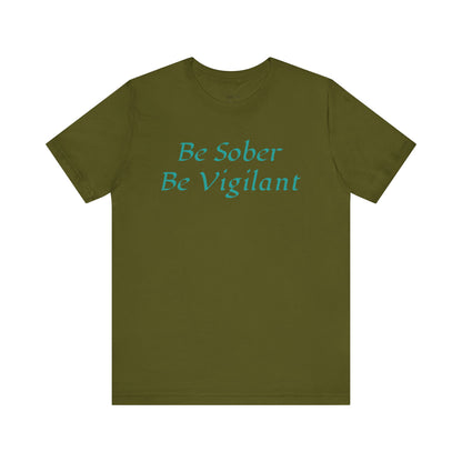 Be Sober, Be Vigilant Jersey Short Sleeve Tee