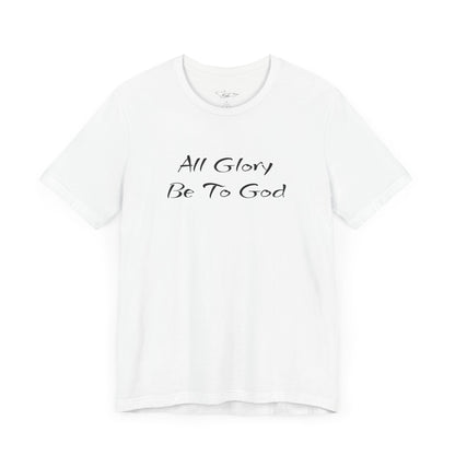 All Glory Be To God Jersey Short Sleeve Tee