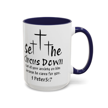 Set The Circus Down 1 Peter 5:7 Coffee Mug (11, 15oz)