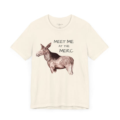 Meet Me at the Merc Moose Unisex Jersey Short Sleeve Tee