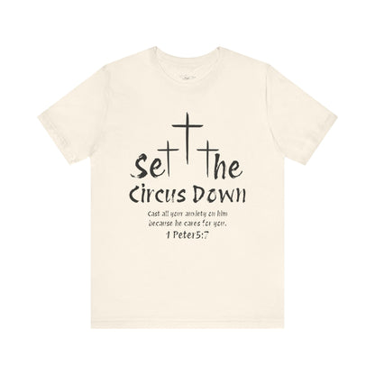 Set The Circus Down 1 Peter 5:7 Unisex Jersey Short Sleeve Tee