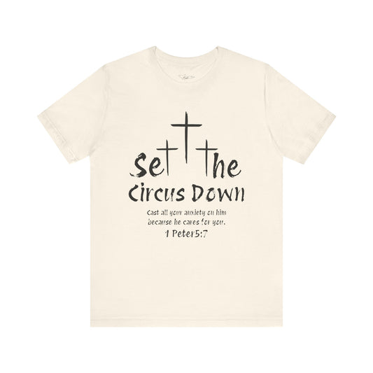 Set The Circus Down 1 Peter 5:7 Unisex Jersey Short Sleeve Tee