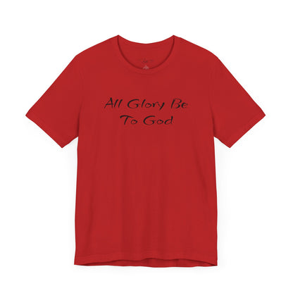 All Glory Be To God Jersey Short Sleeve Tee