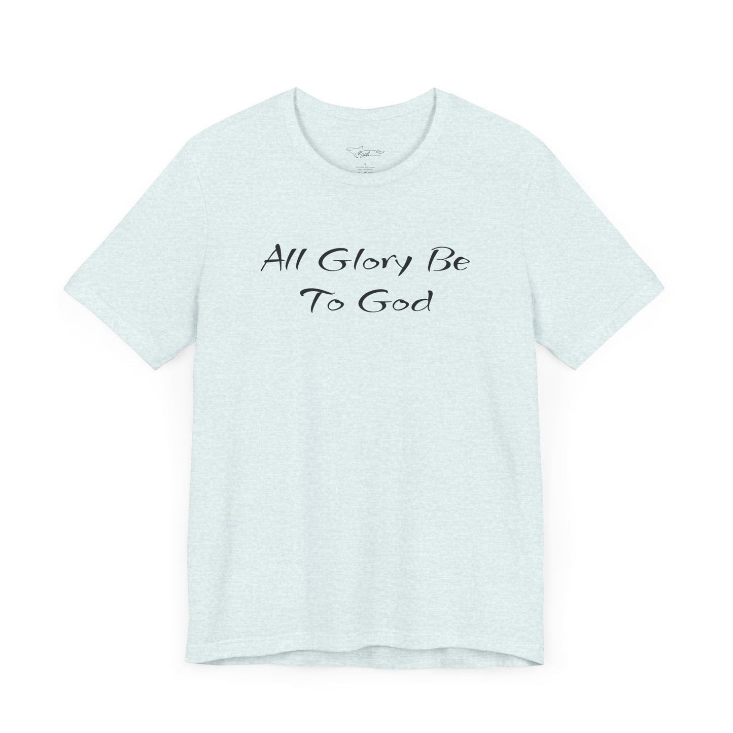 All Glory Be To God Jersey Short Sleeve Tee