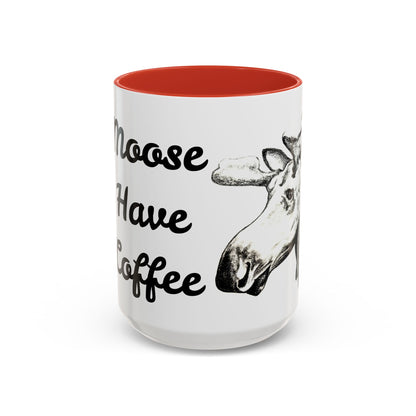 Moose Have Coffee  Accent Coffee Mug 15oz