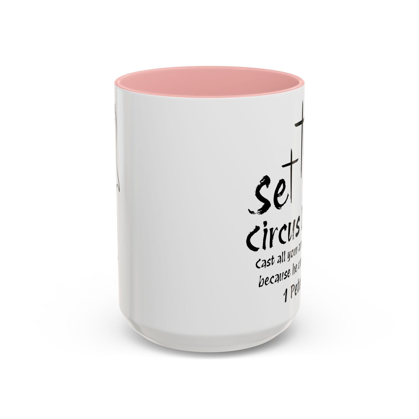 Set The Circus Down 1 Peter 5:7 Coffee Mug (11, 15oz)