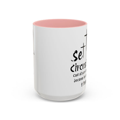 Set The Circus Down 1 Peter 5:7 Coffee Mug (11, 15oz)